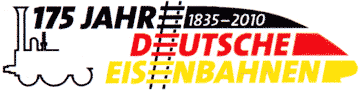 175 Jahre Deutsche Eisenbahnen 1835-2010 175 Jahre Deutsche Eisenbahnen 1835-2010
